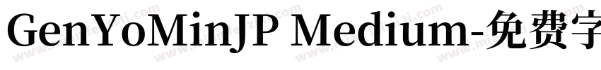 GenYoMinJP Medium字体转换